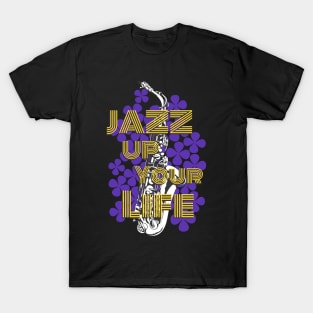 Jazz Up Your Life T-Shirt